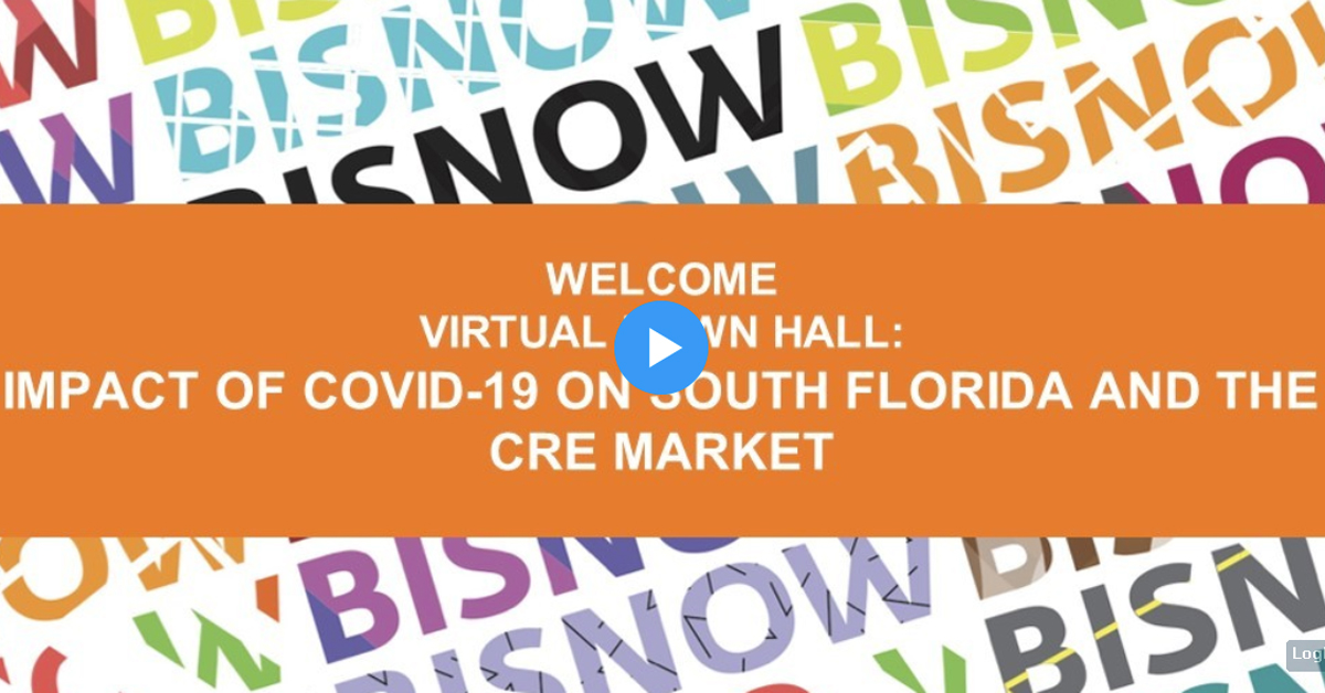 Video Thumbnail for Virtual Town Hall Titled. Impact of COVID-19 on South Florida and the CRE Market
