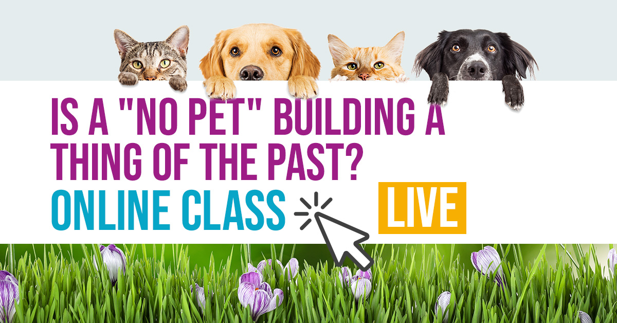 Banner for Webinar named Is a No Pet Building a thing of the Past? Online Class