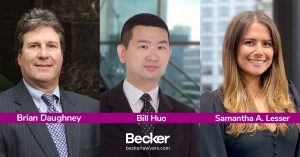 Becker Attorneys Brian Daughney, Bill Huo and Samantha Lesser