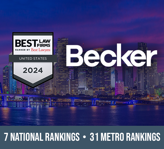 Becker & Poliakoff Earns Coveted National First-Tier Rankings in the 2024 Best Lawyers® “Best Law Firms” Guide
