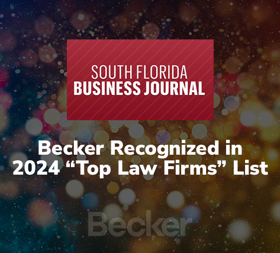 Becker Recognized in SFBJ’s 2024 “Top Law Firms” List