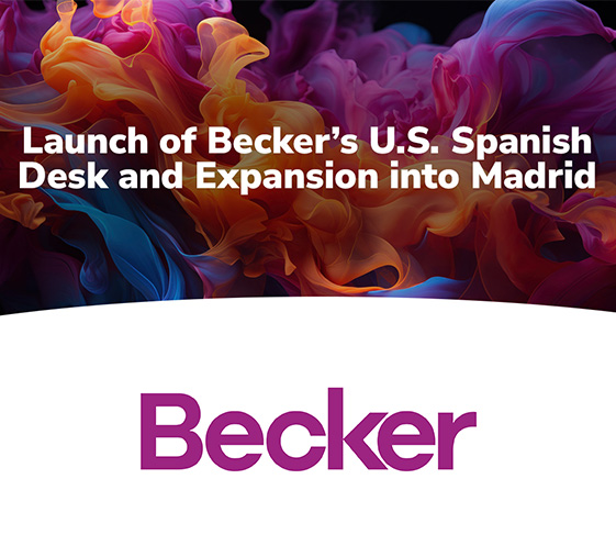 Launch of Becker’s U.S. Spanish Desk and Expansion into Madrid