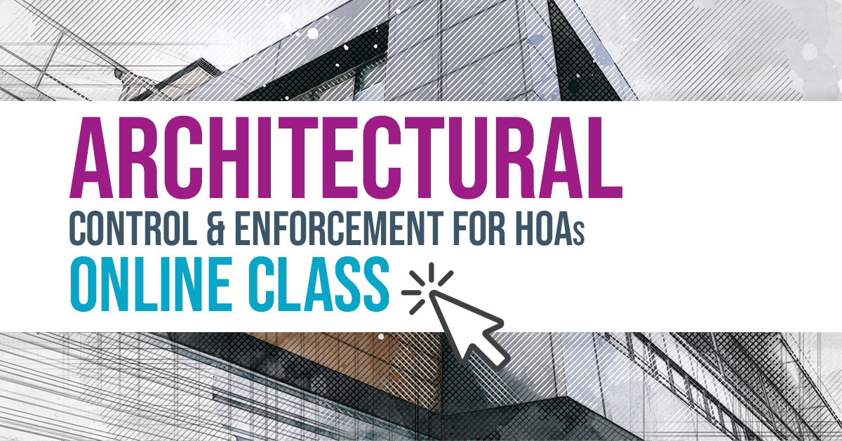 Architectural Control and Enforcement for HOAs*