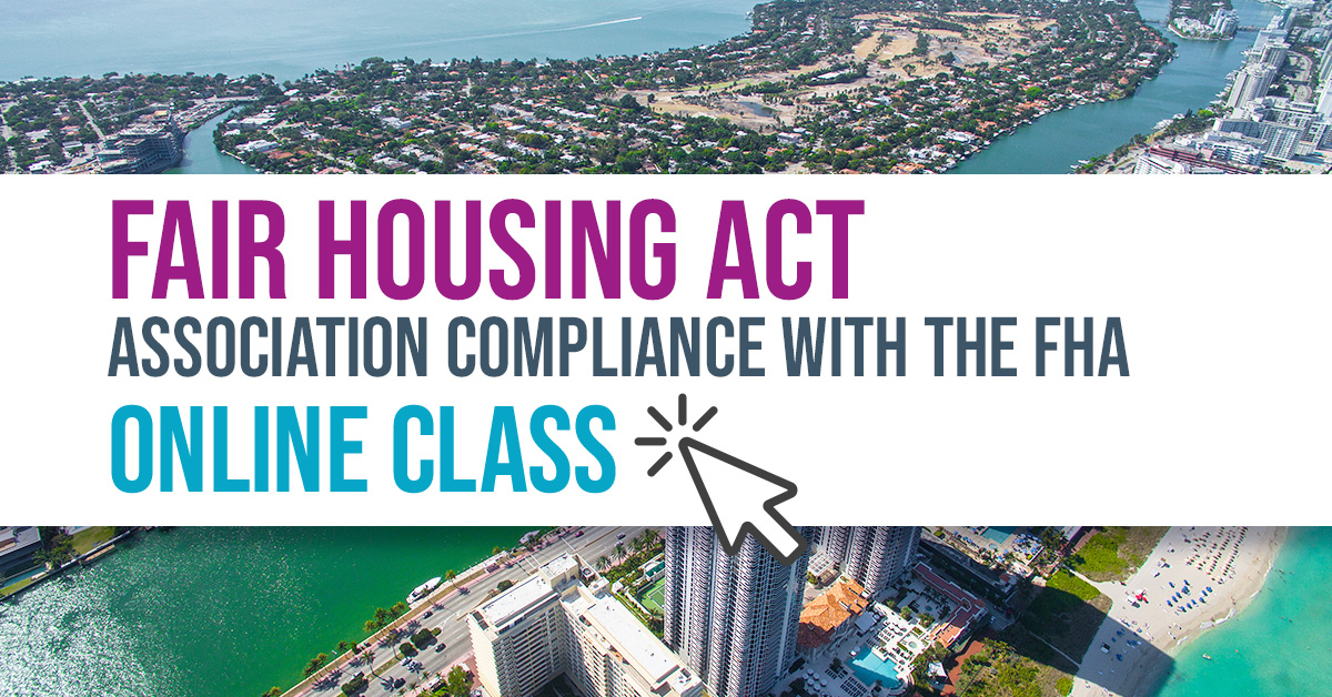 Fair Housing Act: Association Compliance with the FHA*