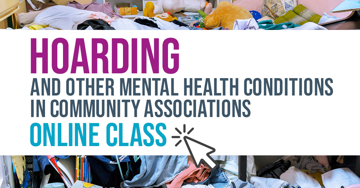 Hoarding and Other Mental Health Conditions in Community Associations*